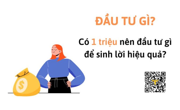 Có Vài Triệu Nên Đầu Tư Gì? Hướng Dẫn Chi Tiết Cho Người Trẻ Ít Vốn