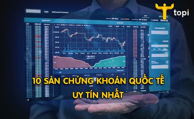 Lựa Chọn Sàn Giao Dịch Chứng Khoán Quốc Tế Uy Tín: Hướng Dẫn Đầu Tư Thông Minh
